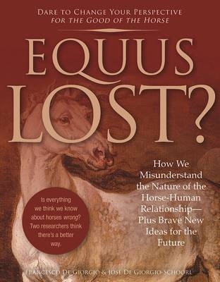 Equus Lost? - Francesco De Giorgio, Jose De Giorgio-Schoorl