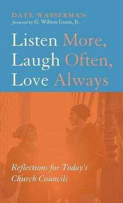Listen More, Laugh Often, Love Always - Dave Wasserman