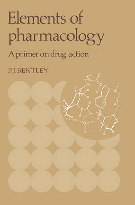 Elements of Pharmacology - Peter J. Bentley