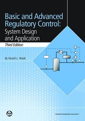 Basic and Advanced Regulatory Control - Harold L. Wade