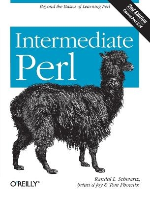 Intermediate Perl - Randal L. Schwartz, Brian D. Foy, Tom Phoenix