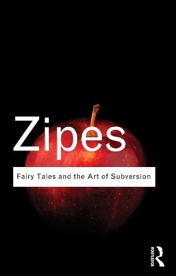 Fairy Tales and the Art of Subversion - Jack Zipes