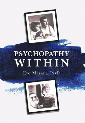 Psychopathy Within - Eve Maram