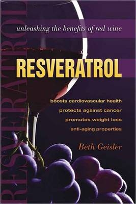 Resveratrol - Beth Geisler