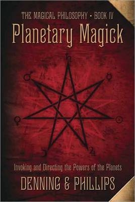 Planetary Magick - Melita Denning, Osborne Phillips