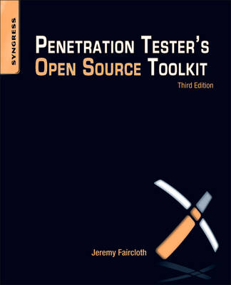 Penetration Tester's Open Source Toolkit - Jeremy Faircloth