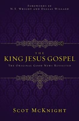 The King Jesus Gospel - Scot McKnight