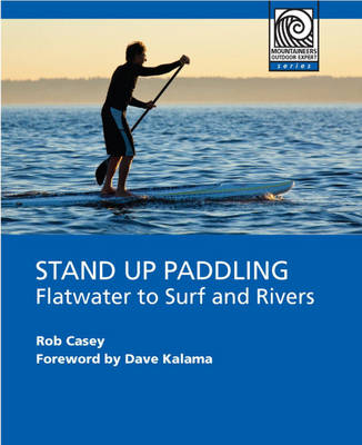 Stand Up Paddling - Rob Casey