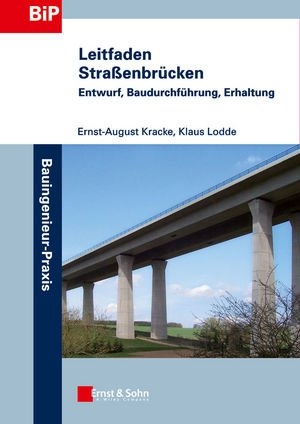 Leitfaden Straßenbrücken - Ernst-August Kracke, Klaus Lodde
