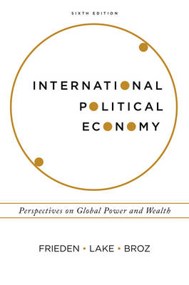 International Political Economy - Jeffry A Frieden, David A Lake, J Lawrence Broz