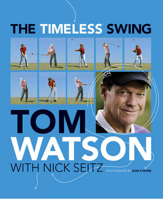 The Timeless Swing - Tom Watson