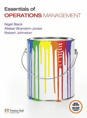 Essentials of Operations Management with MyOMLab - Nigel Slack, Alistair Brandon-Jones, Robert Johnston