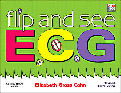 Flip and See ECGs - Revised Reprint - Elizabeth Gross Cohn