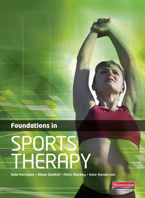 Foundations in Sports Therapy - Adam Gledhill, Nikki Mackay, Dale Forsdyke, Kate Randerson