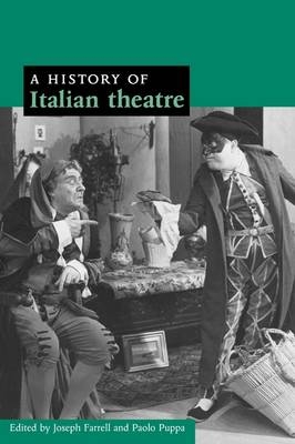 A History of Italian Theatre - Joseph Farrell; Paolo Puppa