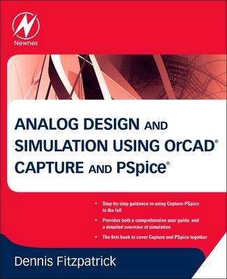 Analog Design and Simulation using OrCAD Capture and PSpice - Dennis Fitzpatrick