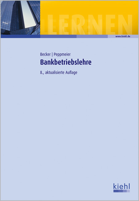 Bankbetriebslehre - Hans Paul Becker, Arno Peppmeier