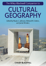 Wiley-Blackwell Companion to Cultural Geography -  Nuala C. Johnson,  Richard H. Schein,  Jamie Winders