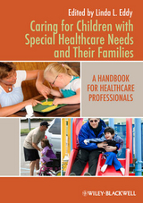 Caring for Children with Special Healthcare Needs and Their Families - 