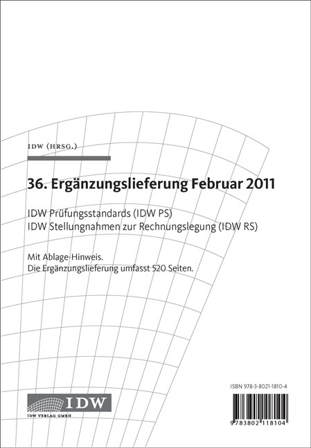 IDW Prüfungsstandards (IDW PS) IDW Stellungnahmen zur Rechnungslegung (IDW RS) - 36. Ergänzungslieferung