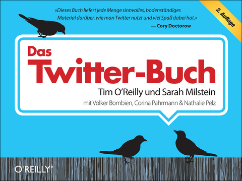Das Twitter-Buch - Tim O'Reilly, Sarah Milstein, Volker Bombien, Corina Pahrmann, Nathalie Pelz