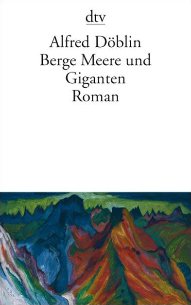 Berge Meere und Giganten - Alfred Döblin