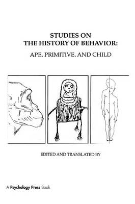 Studies on the History of Behavior - L.S. Vygotsky, A.R. Luria, Jane E. Knox