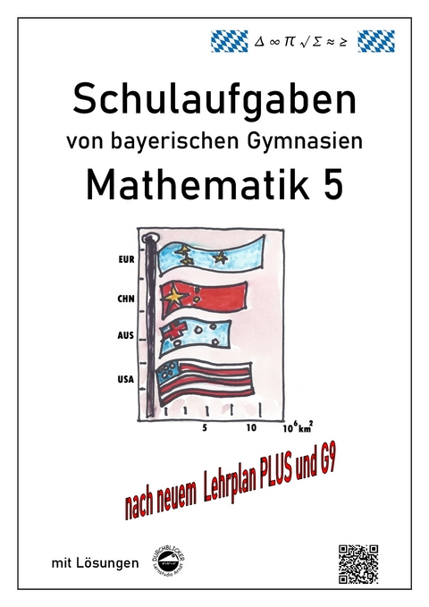 Mathematik 5 Schulaufgaben von bayerischen Gymnasien mit Lösungen nach LPlus/G9 - Claus Arndt
