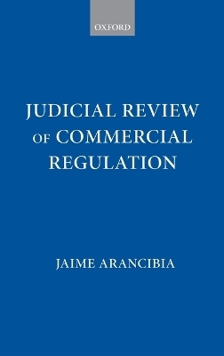 Judicial Review of Commercial Regulation - Jaime Arancibia