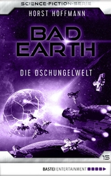 Bad Earth 15 - Science-Fiction-Serie - Horst Hoffmann