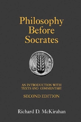 Philosophy Before Socrates - Richard D. McKirahan