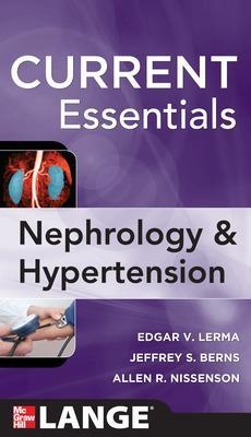 CURRENT Essentials of Nephrology & Hypertension - Edger Lerma, Jeffrey Berns, Allen Nissenson