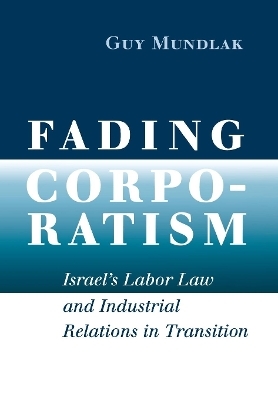 Fading Corporatism - Guy Mundlak