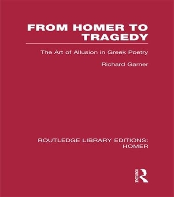From Homer to Tragedy - Richard Garner