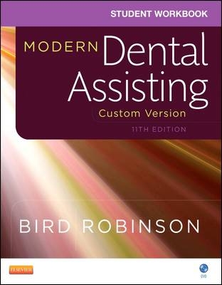 Student Workbook for Modern Dental Assisting - Custom Version for Ross Education - Ross Education