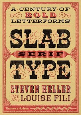 Slab Serif Type - Steven Heller, Louise Fili