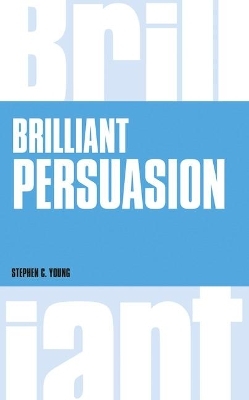 Brilliant Persuasion - Stephen C. Young