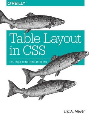 Table Layout in CSS - Eric Meyer
