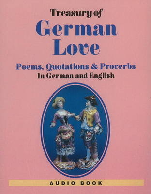 Treasury of German Love Poems, Quotations & Proverbs - 