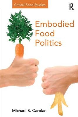 Embodied Food Politics - Michael S. Carolan
