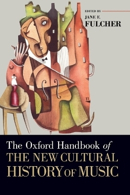 The Oxford Handbook of the New Cultural History of Music - 