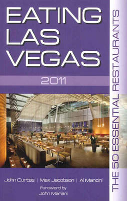 Eating Las Vegas - John Curtas, Max Jacobson, Al Mancini