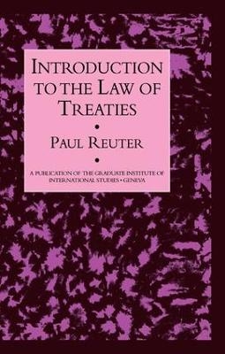 Introduction To The Law Of Treaties - Paul Reuter