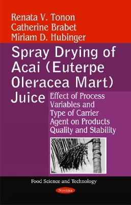 Spray Drying of Acai (Euterpe Oleracea Mart) Juice - Renata V Tonon, Catherine Brabet, Míriam D Hubinger