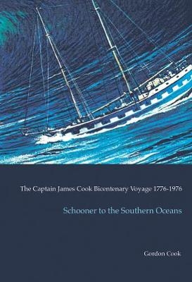 Schooner to the Southern Oceans - Gordon Cook