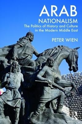 Arab Nationalism - Peter Wien