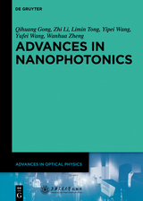 Advances in Nanophotonics -  Qihuang Gong,  Zhi Li,  Limin Tong,  Yipei Wang,  Yufei Wang,  Wanhua Zheng