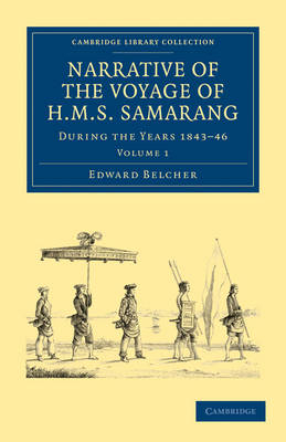Narrative of the Voyage of HMS Samarang, during the Years 1843–46 - Edward Belcher