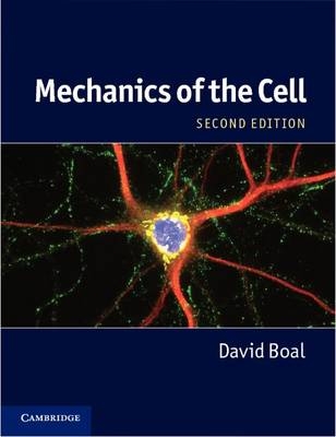 Mechanics of the Cell - David Boal