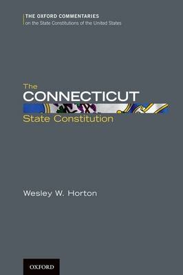 The Connecticut State Constitution - Wesley W. Horton